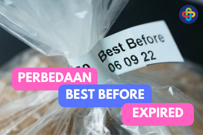 Mengenal Perbedaan Best Before Use dan Expired Date pada Produk Makanan